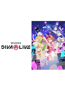 Wixoss Diva A Live アニメ情報 レビュー 評価 あらすじ 動画配信 Filmarksアニメ