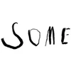 SOME