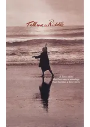 Tell Me a Riddle（原題）