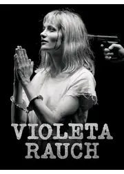 Violeta Rauch - ヴィオレタ・ラウフ