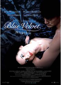 ブルーベルベット 4Kリマスター版 - 映画情報・レビュー・評価