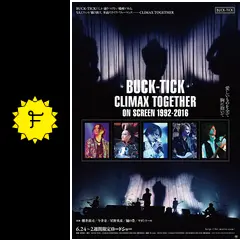 BUCK-TICK CLIMAX TOGETHER ON SCREEN 1992-2016 - 映画情報