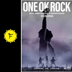 ONE OK ROCK DETOX JAPAN TOUR 2025 AT NISSAN STADIUM IN CINEMAS