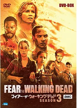 フィアー・ザ・ウォーキング・デッド シーズン3 - ドラマ情報