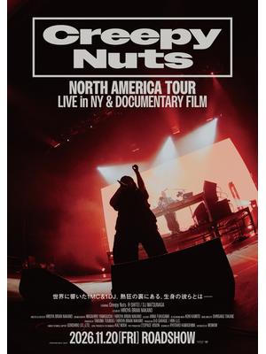 Creepy Nuts - North America Tour: LIVE in NY & Documentary Film