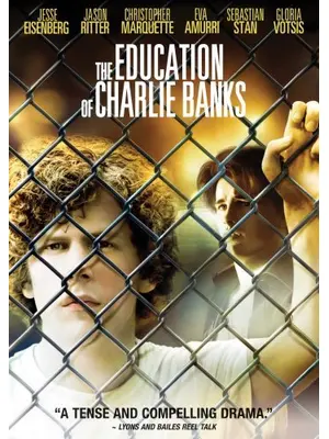 The Education of Charlie Banks（原題）