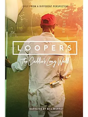 Loopers: The Caddie's Long Walk（原題）