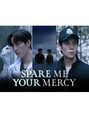 SPARE ME YOUR MERCY