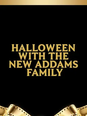 Halloween with the New Addams Family