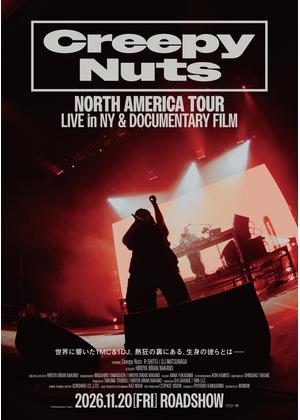 Creepy Nuts - North America Tour: LIVE in NY & Documentary Film