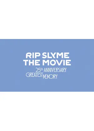 RIP SLYME THE MOVIE -25th ANNIVERSARY GREATEST MEMORY-