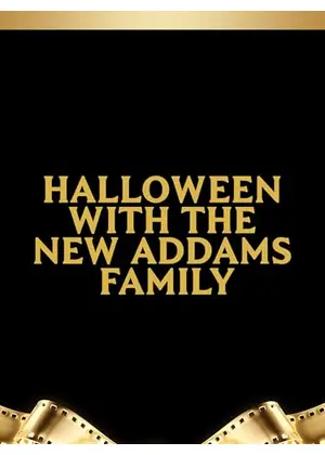 Halloween with the New Addams Family