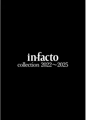 in-facto collection 2022~2025