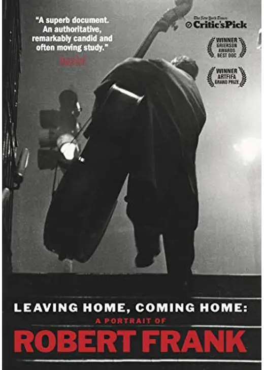 Leaving Home, Coming Home: A Portrait of Robert Frank（原題）