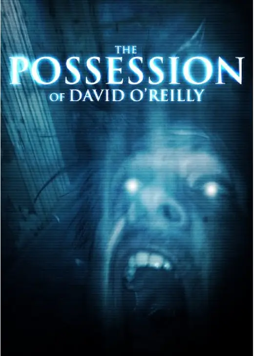 The Possession of David O'Reilly（原題）