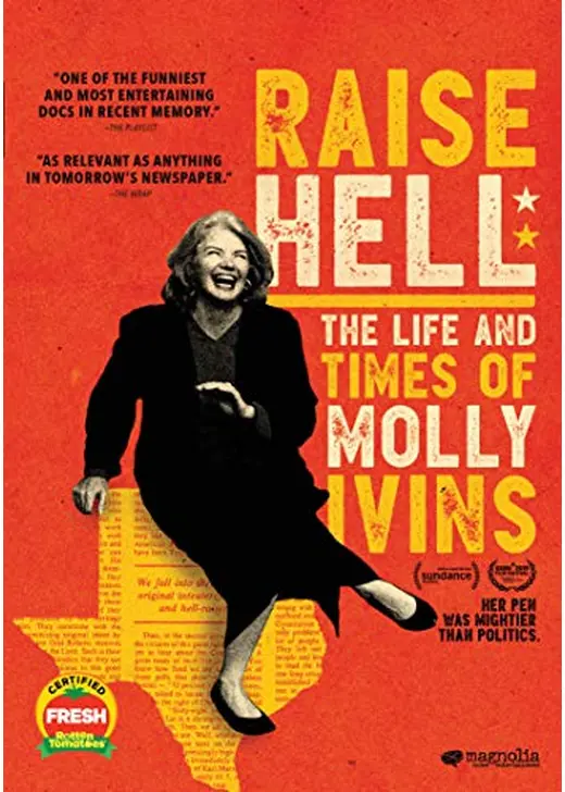 Raise Hell: The Life & Times of Molly Ivins（原題）