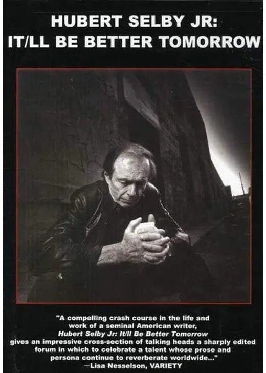 Hubert Selby Jr: It/ll Be Better Tomorrow（原題）