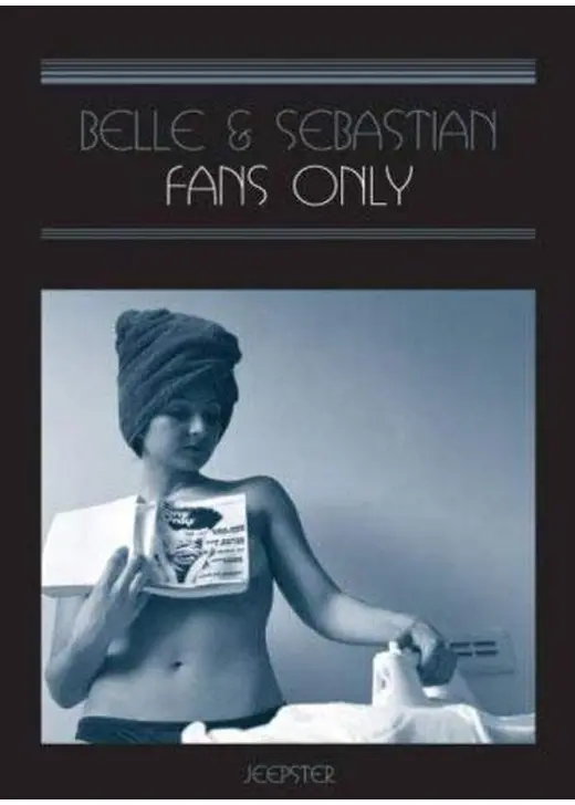 Belle and Sebastian: Fans Only（原題）