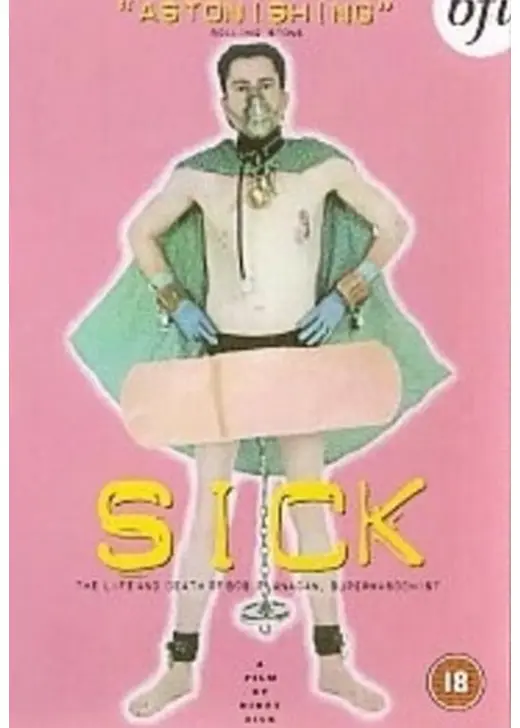 Sick: The Life & Death of Bob Flanagan, Supermasochist